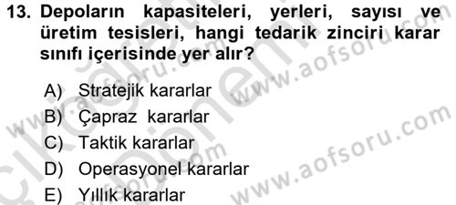 Lojistik İlkeleri Dersi Ara Sınavı Deneme Sınav Soruları 13. Soru