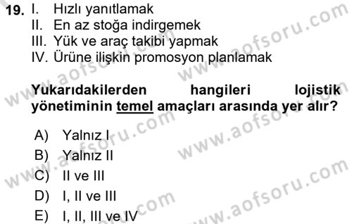 Lojistik İlkeleri Dersi Ara Sınavı Deneme Sınav Soruları 19. Soru