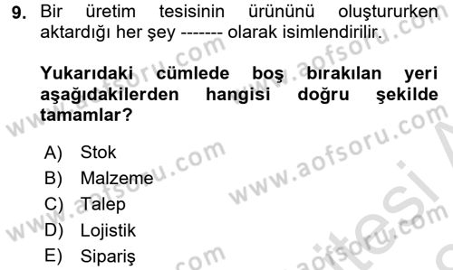 Lojistik İlkeleri Dersi 2017 - 2018 Yılı (Vize) Ara Sınav Soruları 9. Soru