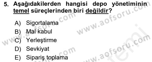 Lojistik İlkeleri Dersi 2017 - 2018 Yılı (Final) Dönem Sonu Sınav Soruları 5. Soru
