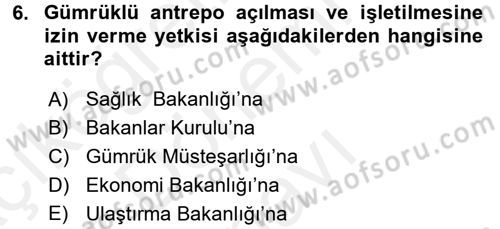 Lojistik İlkeleri Dersi 2017 - 2018 Yılı (Final) Dönem Sonu Sınav Soruları 6. Soru