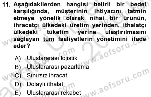 Lojistik İlkeleri Dersi 2018 - 2019 Yılı 3 Ders Sınav Soruları 11. Soru