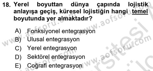 Lojistik İlkeleri Dersi 2018 - 2019 Yılı 3 Ders Sınav Soruları 18. Soru