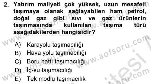 Lojistik İlkeleri Dersi 2018 - 2019 Yılı 3 Ders Sınav Soruları 2. Soru