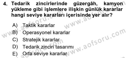 Lojistik İlkeleri Dersi 2018 - 2019 Yılı 3 Ders Sınav Soruları 4. Soru