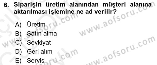 Lojistik İlkeleri Dersi 2018 - 2019 Yılı (Vize) Ara Sınavı 6. Soru