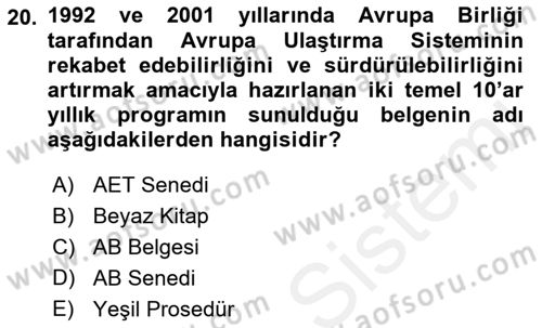 Lojistik İlkeleri Dersi 2018 - 2019 Yılı (Final) Dönem Sonu Sınavı 20. Soru