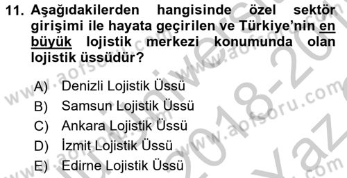 Lojistik İlkeleri Dersi 2018 - 2019 Yılı Yaz Okulu Sınav Soruları 11. Soru