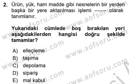 Lojistik İlkeleri Dersi 2018 - 2019 Yılı Yaz Okulu Sınavı 2. Soru