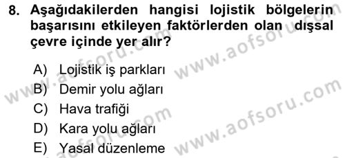 Lojistik İlkeleri Dersi 2018 - 2019 Yılı Yaz Okulu Sınav Soruları 8. Soru