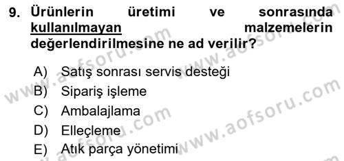 Lojistik İlkeleri Dersi 2018 - 2019 Yılı Yaz Okulu Sınavı 9. Soru