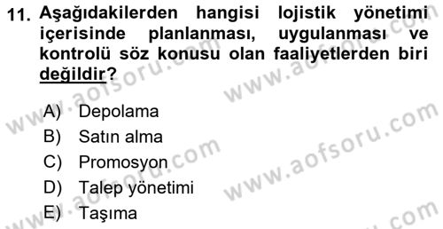 Lojistik İlkeleri Dersi Ara Sınavı Deneme Sınav Soruları 11. Soru