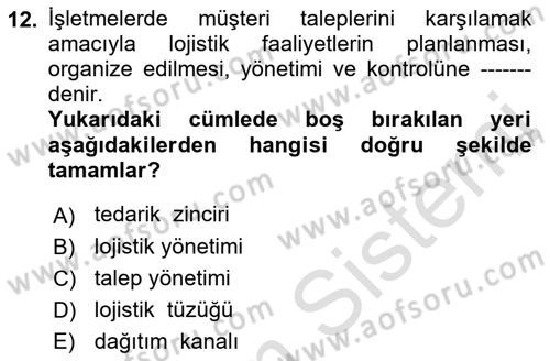 Lojistik İlkeleri Dersi Ara Sınavı Deneme Sınav Soruları 12. Soru