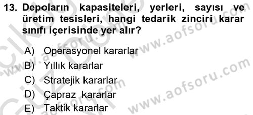 Lojistik İlkeleri Dersi Ara Sınavı Deneme Sınav Soruları 13. Soru