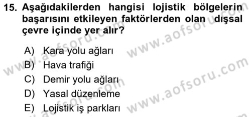 Lojistik İlkeleri Dersi Ara Sınavı Deneme Sınav Soruları 15. Soru