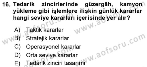 Lojistik İlkeleri Dersi Ara Sınavı Deneme Sınav Soruları 16. Soru