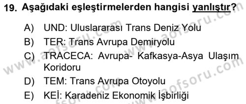 Lojistik İlkeleri Dersi 2019 - 2020 Yılı (Vize) Ara Sınav Soruları 19. Soru