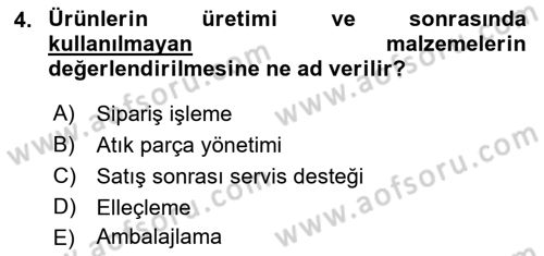 Lojistik İlkeleri Dersi Ara Sınavı Deneme Sınav Soruları 4. Soru