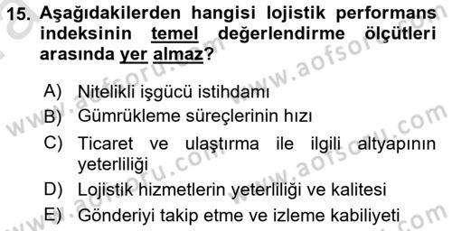 Lojistik İlkeleri Dersi Ara Sınavı Deneme Sınav Soruları 15. Soru