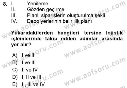 Lojistik İlkeleri Dersi Ara Sınavı Deneme Sınav Soruları 8. Soru