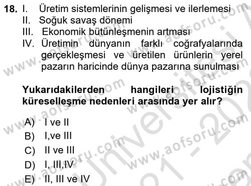 Lojistik İlkeleri Dersi 2021 - 2022 Yılı (Final) Dönem Sonu Sınavı 18. Soru