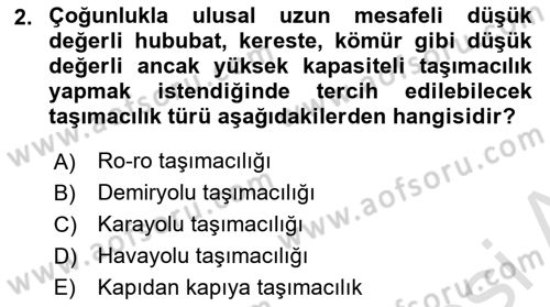Lojistik İlkeleri Dersi 2021 - 2022 Yılı (Final) Dönem Sonu Sınav Soruları 2. Soru