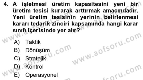 Lojistik İlkeleri Dersi 2021 - 2022 Yılı (Final) Dönem Sonu Sınav Soruları 4. Soru