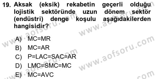 Lojistik İlkeleri Dersi Ara Sınavı Deneme Sınav Soruları 19. Soru