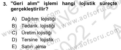 Lojistik İlkeleri Dersi 2022 - 2023 Yılı (Vize) Ara Sınav Soruları 3. Soru
