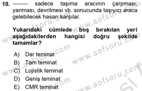 Lojistik İlkeleri Dersi 2022 - 2023 Yılı (Final) Dönem Sonu Sınavı 10. Soru