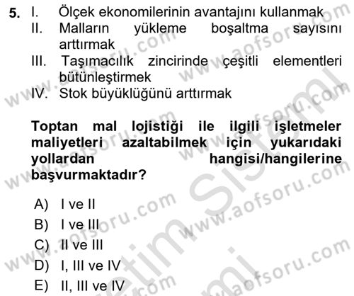 Lojistik İlkeleri Dersi 2022 - 2023 Yılı (Final) Dönem Sonu Sınavı 5. Soru