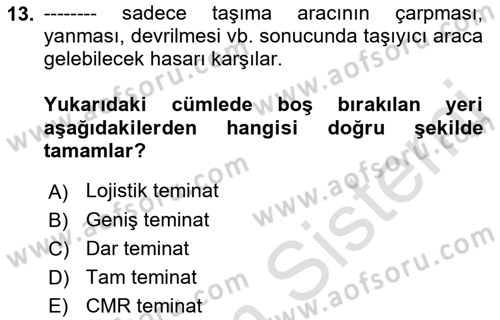Lojistik İlkeleri Dersi 2022 - 2023 Yılı Yaz Okulu Sınav Soruları 13. Soru