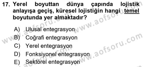 Lojistik İlkeleri Dersi 2022 - 2023 Yılı Yaz Okulu Sınav Soruları 17. Soru