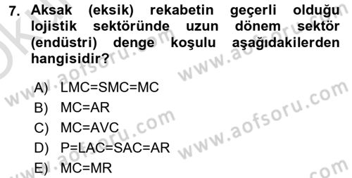 Lojistik İlkeleri Dersi 2022 - 2023 Yılı Yaz Okulu Sınav Soruları 7. Soru