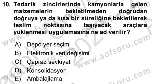 Lojistik İlkeleri Dersi 2023 - 2024 Yılı (Vize) Ara Sınav Soruları 10. Soru