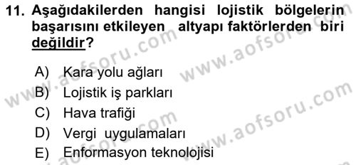 Lojistik İlkeleri Dersi 2023 - 2024 Yılı (Vize) Ara Sınav Soruları 11. Soru