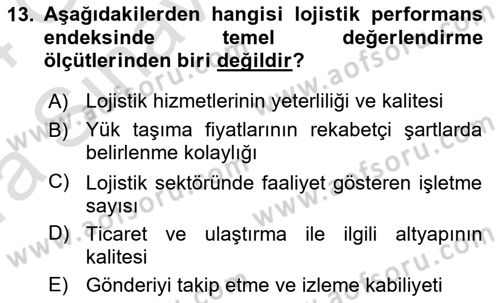 Lojistik İlkeleri Dersi 2023 - 2024 Yılı (Vize) Ara Sınav Soruları 13. Soru