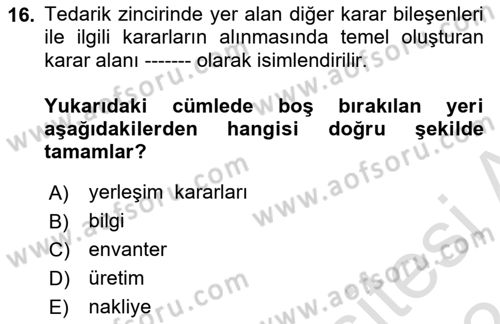 Lojistik İlkeleri Dersi 2023 - 2024 Yılı (Vize) Ara Sınav Soruları 16. Soru