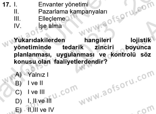 Lojistik İlkeleri Dersi 2023 - 2024 Yılı (Vize) Ara Sınav Soruları 17. Soru