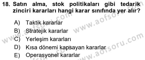 Lojistik İlkeleri Dersi 2023 - 2024 Yılı (Vize) Ara Sınav Soruları 18. Soru