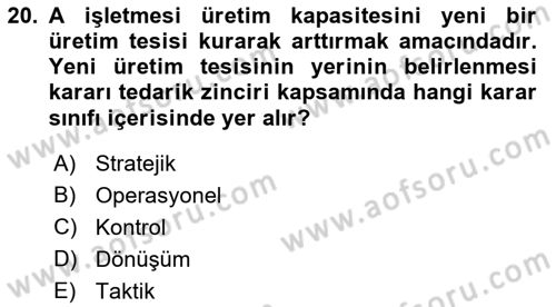 Lojistik İlkeleri Dersi 2023 - 2024 Yılı (Vize) Ara Sınav Soruları 20. Soru