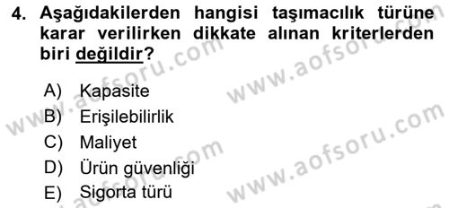 Lojistik İlkeleri Dersi 2023 - 2024 Yılı (Vize) Ara Sınav Soruları 4. Soru