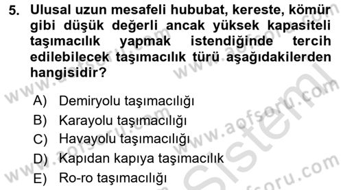 Lojistik İlkeleri Dersi 2023 - 2024 Yılı (Vize) Ara Sınav Soruları 5. Soru