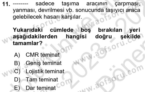 Lojistik İlkeleri Dersi 2023 - 2024 Yılı (Final) Dönem Sonu Sınavı 11. Soru