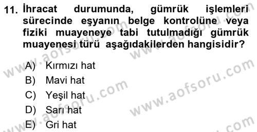 Lojistik İlkeleri Dersi 2023 - 2024 Yılı Yaz Okulu Sınav Soruları 11. Soru
