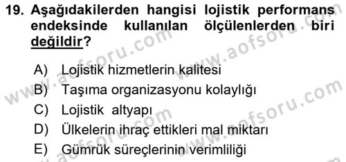 Lojistik İlkeleri Dersi 2023 - 2024 Yılı Yaz Okulu Sınav Soruları 19. Soru