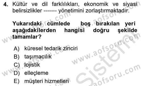 Lojistik İlkeleri Dersi 2023 - 2024 Yılı Yaz Okulu Sınav Soruları 4. Soru