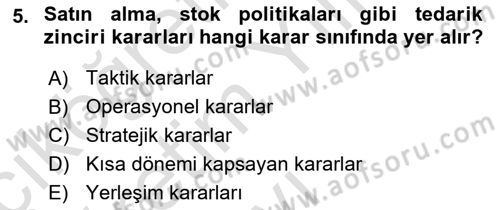 Lojistik İlkeleri Dersi 2023 - 2024 Yılı Yaz Okulu Sınav Soruları 5. Soru