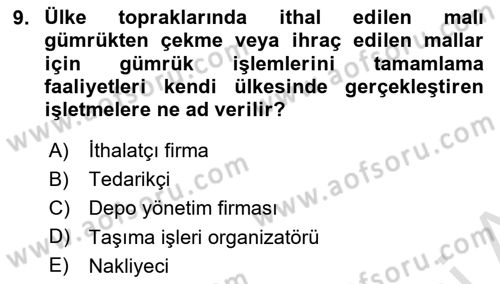 Lojistik İlkeleri Dersi 2023 - 2024 Yılı Yaz Okulu Sınav Soruları 9. Soru