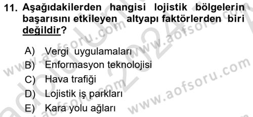 Lojistik İlkeleri Dersi Ara Sınavı Deneme Sınav Soruları 11. Soru